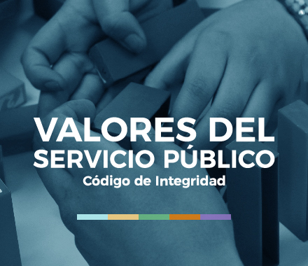 Imagenn en donde se lee Valores del Servicio Público - Código de Integridad