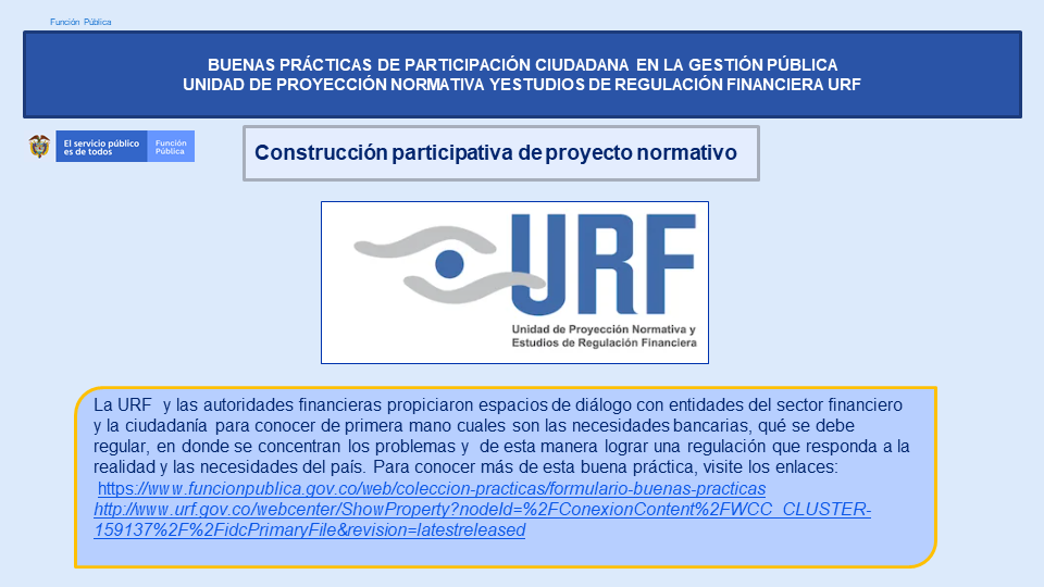 Buenas Prácticas de Participación Ciudadana en la Gestión Pública: Unidad de Proyección Normativa y Estudios de Regulación Financiera URF