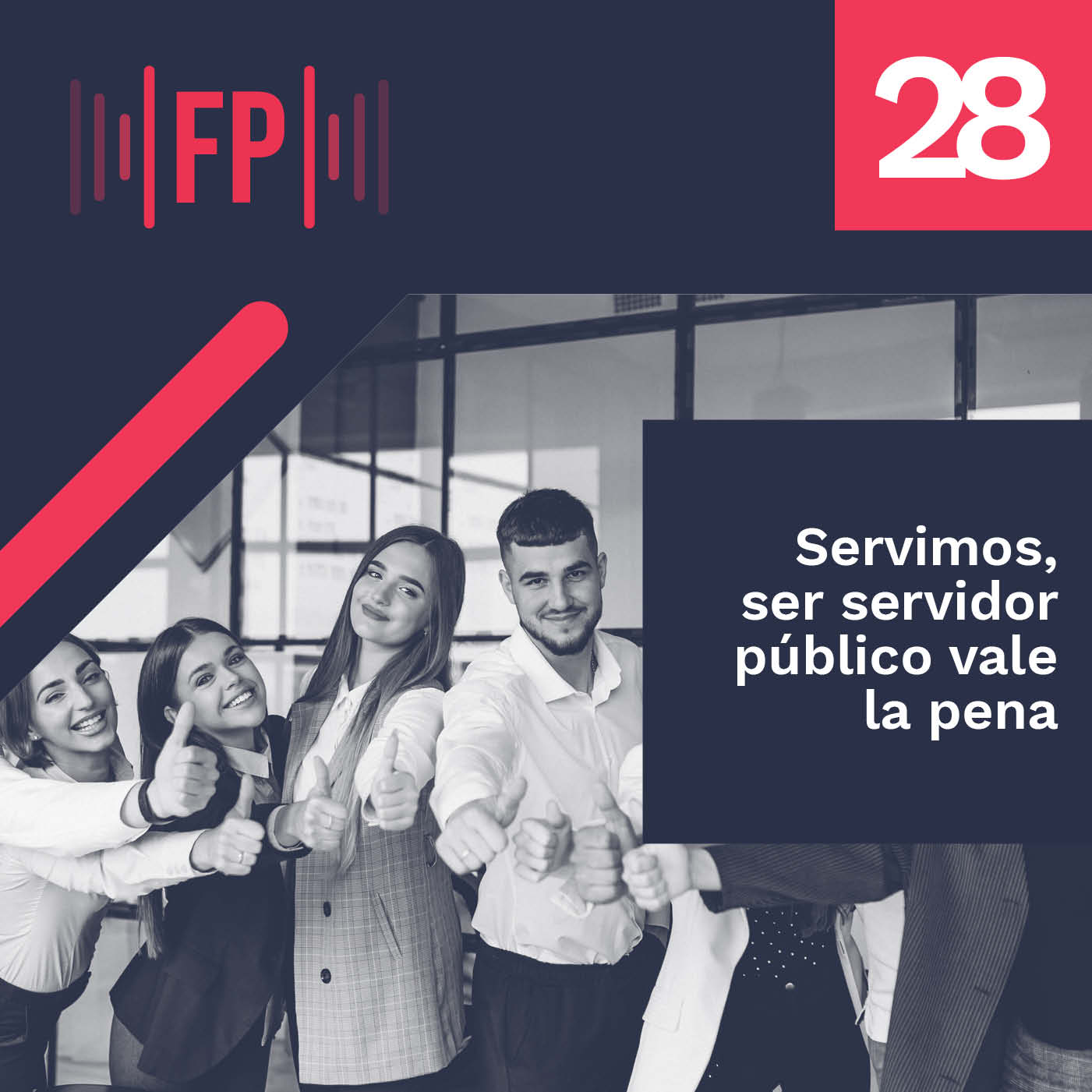 Servimos, ser servidor público vale la pena